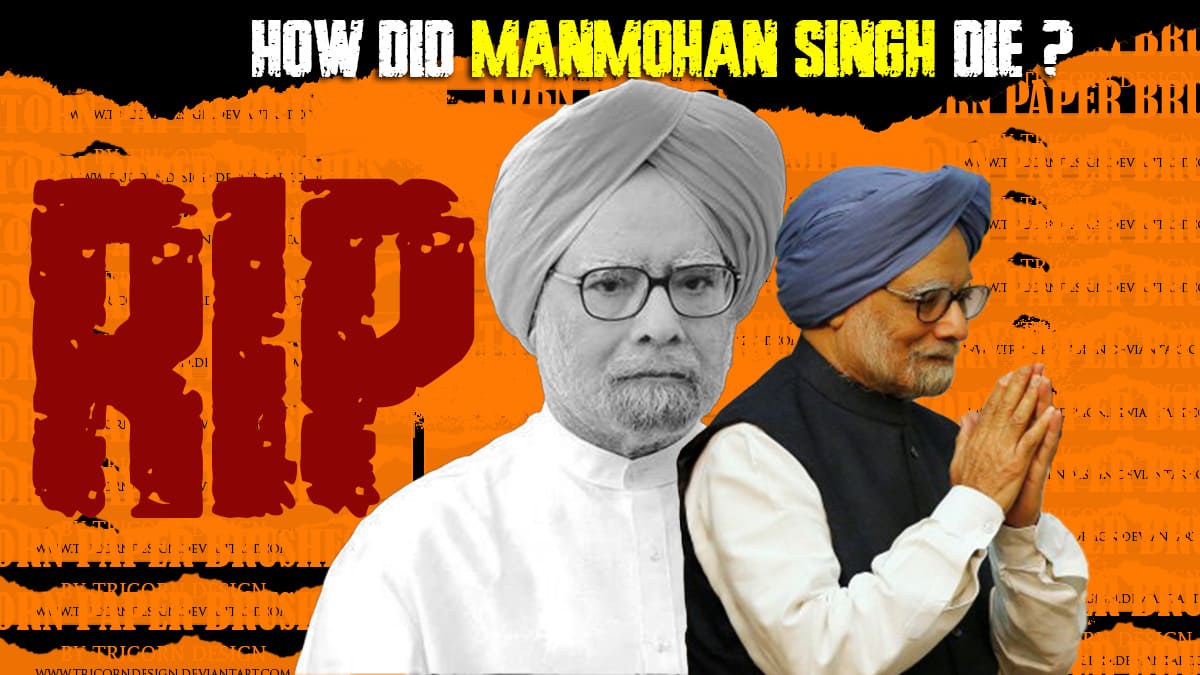 How did Manmohan Singh die ?